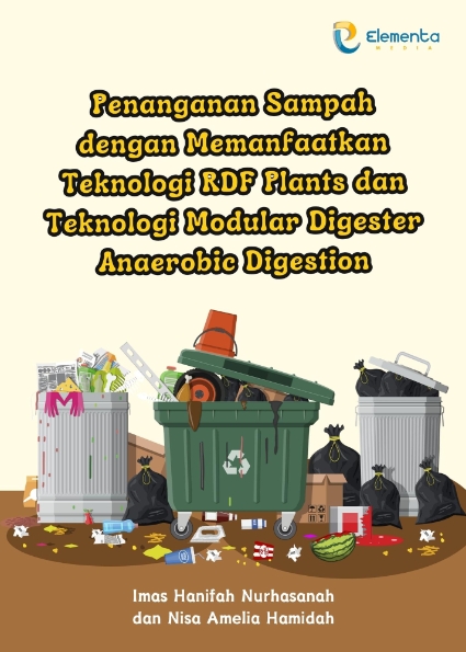 Penanganan Sampah dengan Memanfaatkan Teknologi RDF Plants dan Teknologi Modular Digester Anaerobic Digestion